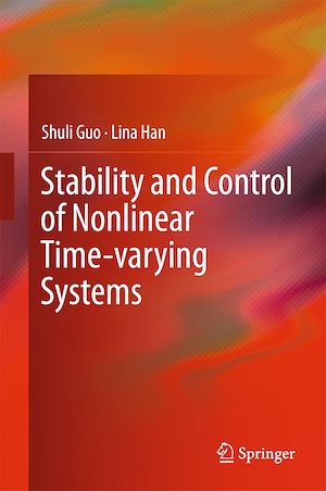 Téléchargez le livre :  Stability and Control of Nonlinear Time-varying Systems