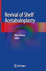 Télécharger le livre :  Revival of Shelf Acetabuloplasty