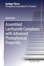 Télécharger le livre :  Assembled Lanthanide Complexes with Advanced Photophysical Properties