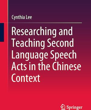 Téléchargez le livre :  Researching and Teaching Second Language Speech Acts in the Chinese Context