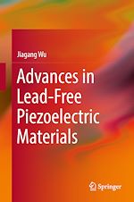 Télécharger le livre :  Advances in Lead-Free Piezoelectric Materials