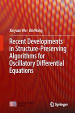 Télécharger le livre :  Recent Developments in Structure-Preserving Algorithms for Oscillatory Differential Equations