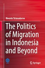Télécharger le livre :  The Politics of Migration in Indonesia and Beyond