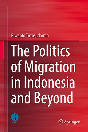 Téléchargez le livre :  The Politics of Migration in Indonesia and Beyond