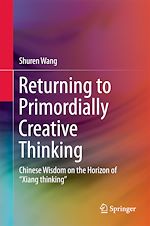 Télécharger le livre :  Returning to Primordially Creative Thinking