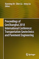 Télécharger le livre :  Proceedings of GeoShanghai 2018 International Conference: Transportation Geotechnics and Pavement Engineering