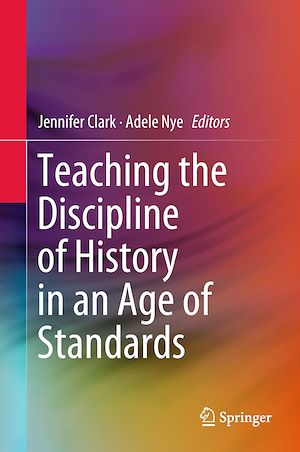 Téléchargez le livre :  Teaching the Discipline of History in an Age of Standards