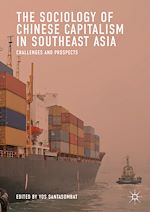 Télécharger le livre :  The Sociology of Chinese Capitalism in Southeast Asia