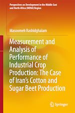 Télécharger le livre :  Measurement and Analysis of Performance of Industrial Crop Production: The Case of Iran's Cotton and Sugar Beet Production