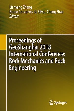 Téléchargez le livre :  Proceedings of GeoShanghai 2018 International Conference: Rock Mechanics and Rock Engineering