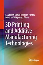 Télécharger le livre :  3D Printing and Additive Manufacturing Technologies