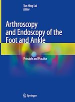 Télécharger le livre :  Arthroscopy and Endoscopy of the Foot and Ankle