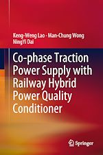 Télécharger le livre :  Co-phase Traction Power Supply with Railway Hybrid Power Quality Conditioner