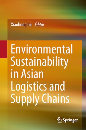 Téléchargez le livre :  Environmental Sustainability in Asian Logistics and Supply Chains