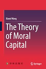 Télécharger le livre :  The Theory of Moral Capital
