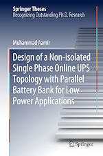 Télécharger le livre :  Design of a Non-isolated Single Phase Online UPS Topology with Parallel Battery Bank for Low Power Applications