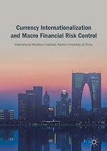 Télécharger le livre :  Currency Internationalization and Macro Financial Risk Control