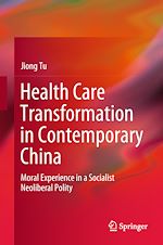 Télécharger le livre :  Health Care Transformation in Contemporary China