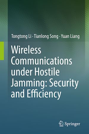 Téléchargez le livre :  Wireless Communications under Hostile Jamming: Security and Efficiency