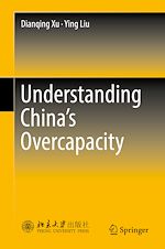 Télécharger le livre :  Understanding China's  Overcapacity