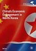 Télécharger le livre :  China's Economic Engagement in North Korea
