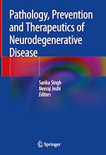 Télécharger le livre :  Pathology, Prevention and Therapeutics of Neurodegenerative Disease