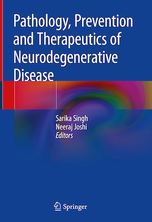 Téléchargez le livre :  Pathology, Prevention and Therapeutics of Neurodegenerative Disease