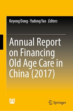 Download the eBook: Annual Report on Financing Old Age Care in China (2017)