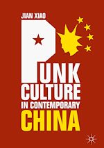 Télécharger le livre :  Punk Culture in Contemporary China