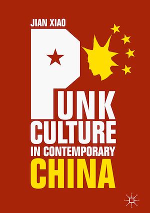 Téléchargez le livre :  Punk Culture in Contemporary China
