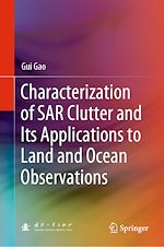 Télécharger le livre :  Characterization of SAR Clutter and Its Applications to Land and Ocean Observations