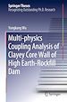 Télécharger le livre :  Multi-physics Coupling Analysis of Clayey Core Wall of High Earth-Rockfill Dam