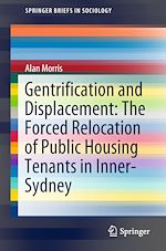 Download this eBook Gentrification and Displacement: The Forced Relocation of Public Housing Tenants in Inner-Sydney