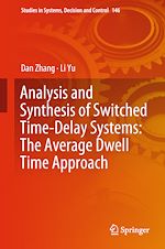 Télécharger le livre :  Analysis and Synthesis of Switched Time-Delay Systems: The Average Dwell Time Approach