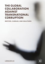 Télécharger le livre :  The Global Collaboration against Transnational Corruption