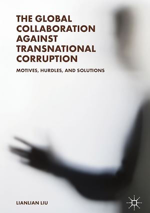 Téléchargez le livre :  The Global Collaboration against Transnational Corruption