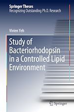 Télécharger le livre :  Study of Bacteriorhodopsin in a Controlled Lipid Environment