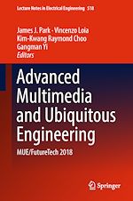 Télécharger le livre :  Advanced Multimedia and Ubiquitous Engineering