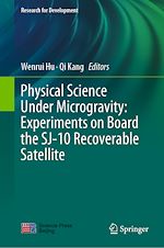 Download this eBook Physical Science Under Microgravity: Experiments on Board the SJ-10 Recoverable Satellite