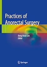 Télécharger le livre :  Practices of Anorectal Surgery
