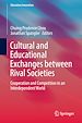 Télécharger le livre :  Cultural and Educational Exchanges between Rival Societies