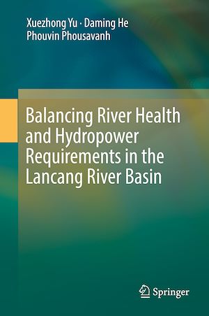 Téléchargez le livre :  Balancing River Health and Hydropower Requirements in the Lancang River Basin