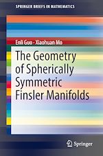 Télécharger le livre :  The Geometry of Spherically Symmetric Finsler Manifolds