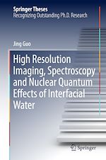 Télécharger le livre :  High Resolution Imaging, Spectroscopy and Nuclear Quantum Effects of Interfacial Water