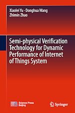 Télécharger le livre :  Semi-physical Verification Technology for Dynamic Performance of Internet of Things System
