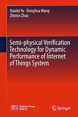 Téléchargez le livre :  Semi-physical Verification Technology for Dynamic Performance of Internet of Things System