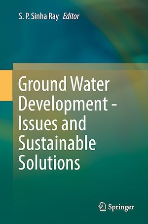 Téléchargez le livre :  Ground Water Development - Issues and Sustainable Solutions