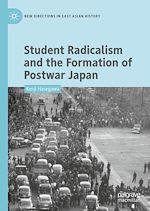 Télécharger le livre :  Student Radicalism and the Formation of Postwar Japan