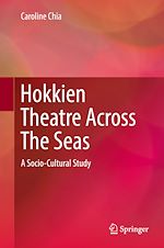 Télécharger le livre :  Hokkien Theatre Across The Seas