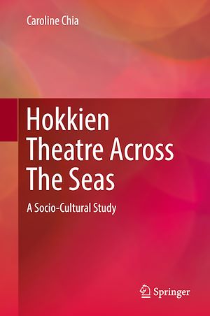 Téléchargez le livre :  Hokkien Theatre Across The Seas